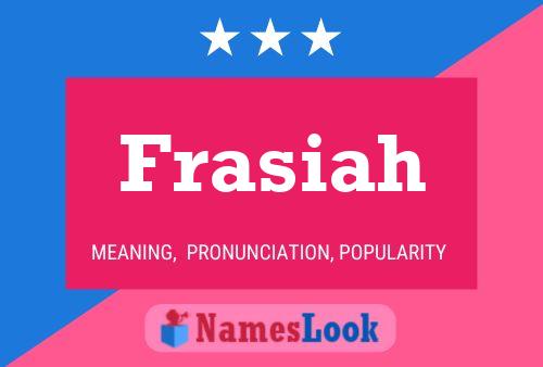 Póster del nombre Frasiah