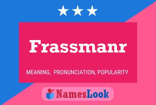 Póster del nombre Frassmanr