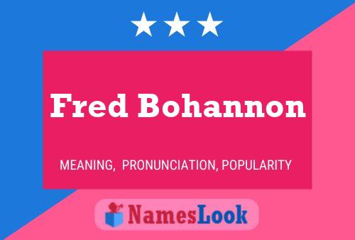 Póster del nombre Fred Bohannon