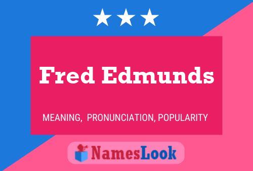 Póster del nombre Fred Edmunds