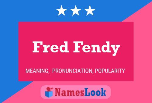 Póster del nombre Fred Fendy