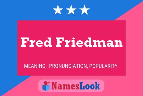 Póster del nombre Fred Friedman