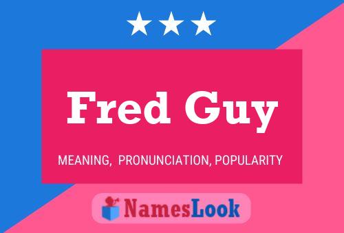 Póster del nombre Fred Guy