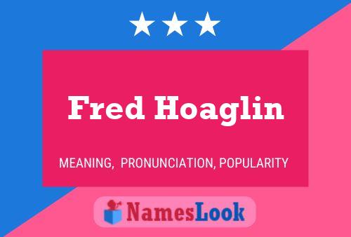 Póster del nombre Fred Hoaglin