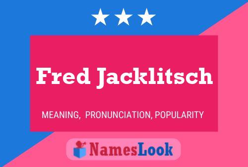 Póster del nombre Fred Jacklitsch