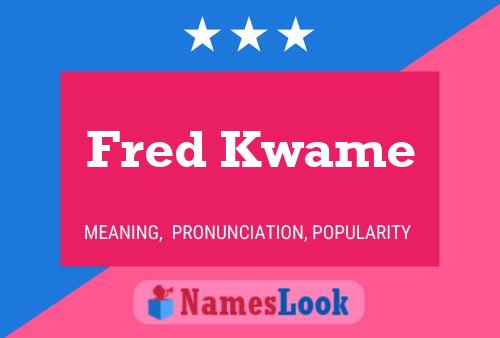 Póster del nombre Fred Kwame