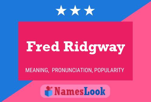 Póster del nombre Fred Ridgway