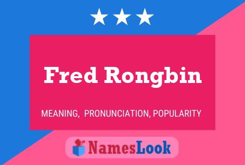 Póster del nombre Fred Rongbin