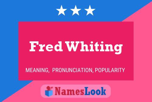 Póster del nombre Fred Whiting