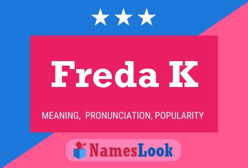 Póster del nombre Freda K