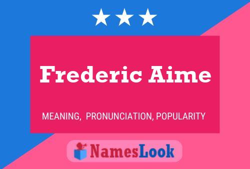 Póster del nombre Frederic Aime