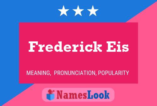 Póster del nombre Frederick Eis