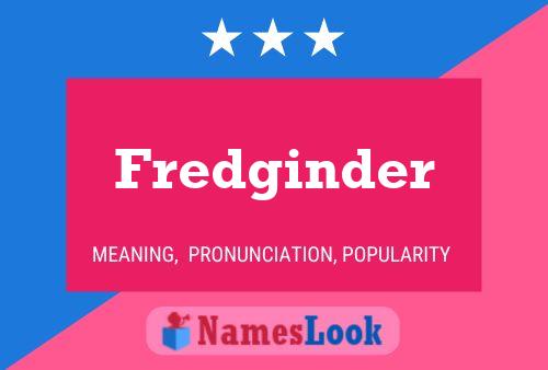 Póster del nombre Fredginder