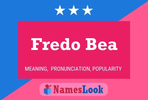 Póster del nombre Fredo Bea