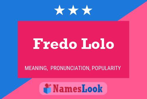 Póster del nombre Fredo Lolo