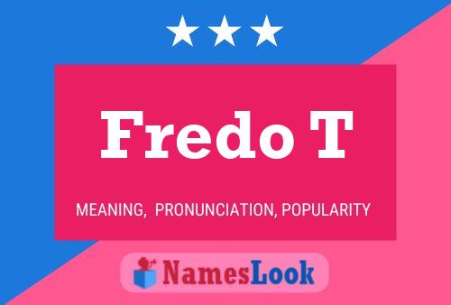 Póster del nombre Fredo T