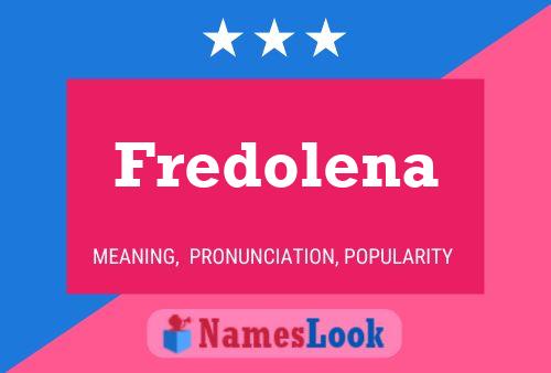 Póster del nombre Fredolena