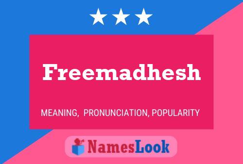 Póster del nombre Freemadhesh