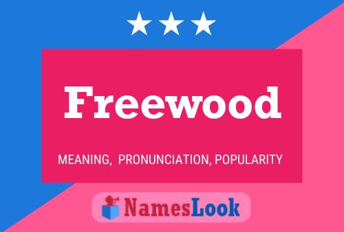 Póster del nombre Freewood