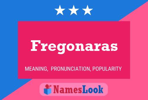 Póster del nombre Fregonaras