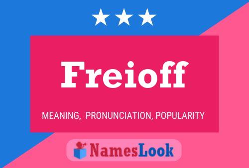 Póster del nombre Freioff