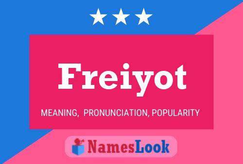 Póster del nombre Freiyot