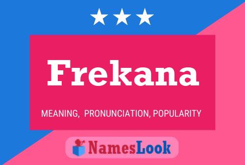 Póster del nombre Frekana