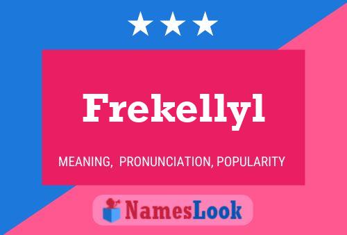 Póster del nombre Frekellyl