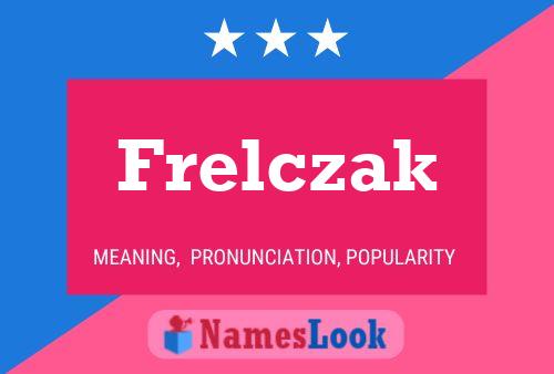 Póster del nombre Frelczak