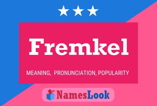 Póster del nombre Fremkel