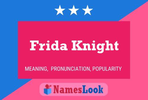 Póster del nombre Frida Knight