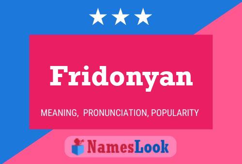 Póster del nombre Fridonyan