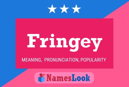 Póster del nombre Fringey