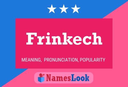 Póster del nombre Frinkech