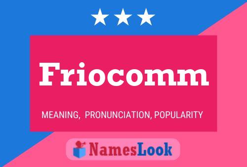 Póster del nombre Friocomm