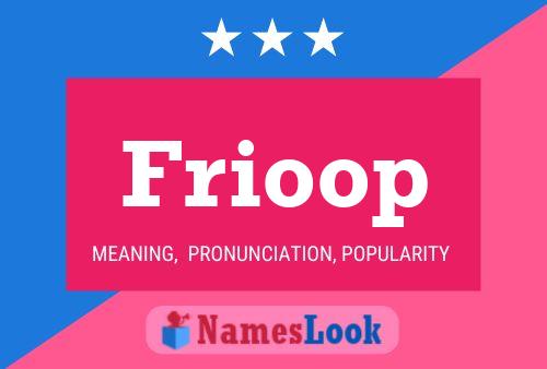 Póster del nombre Frioop