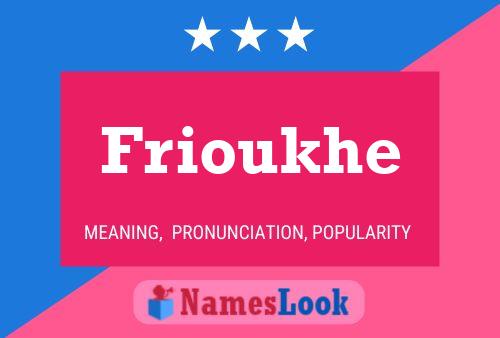 Póster del nombre Frioukhe