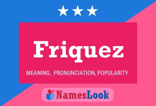 Póster del nombre Friquez