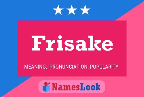 Póster del nombre Frisake