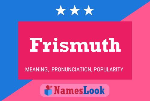 Póster del nombre Frismuth