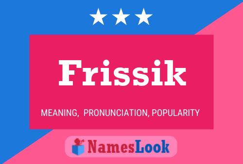 Póster del nombre Frissik