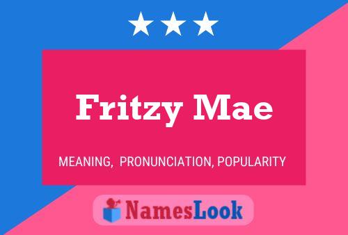 Póster del nombre Fritzy Mae