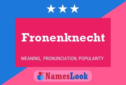 Póster del nombre Fronenknecht