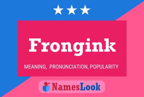 Póster del nombre Frongink