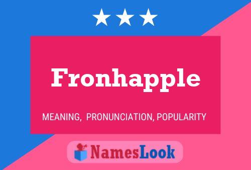 Póster del nombre Fronhapple