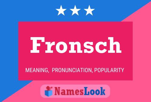 Póster del nombre Fronsch