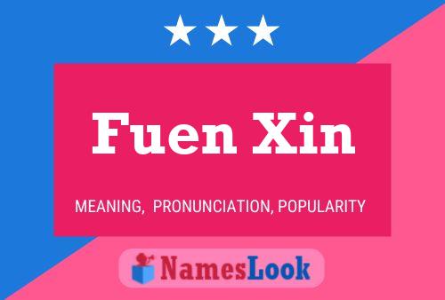 Póster del nombre Fuen Xin