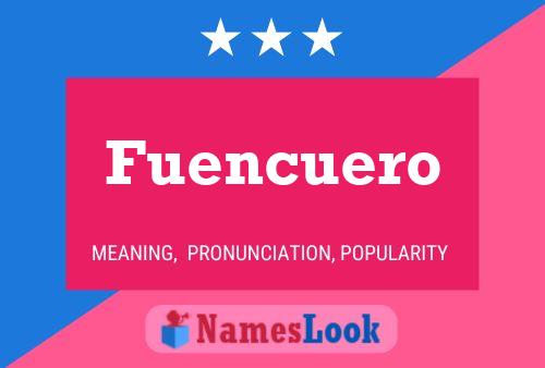 Póster del nombre Fuencuero