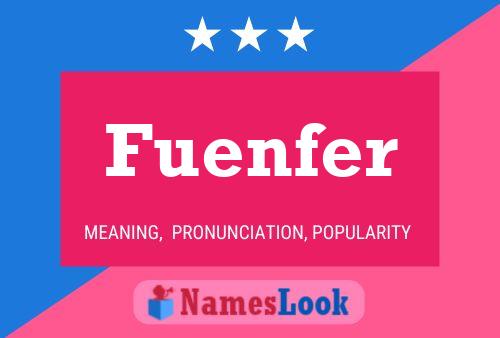 Póster del nombre Fuenfer