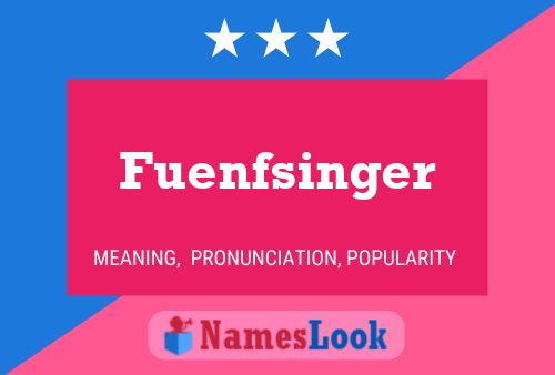 Póster del nombre Fuenfsinger